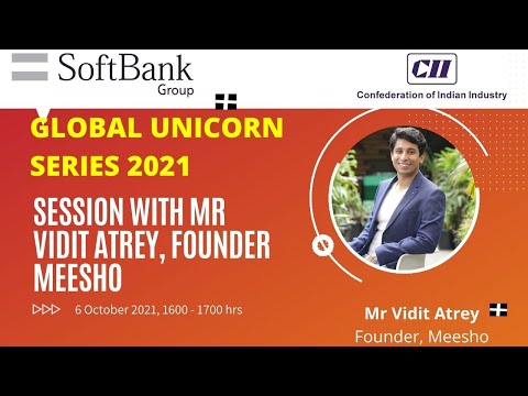 Global Unicorn Series 2021: Session with Mr. Vidit Aatrey, Founder, Meesho
