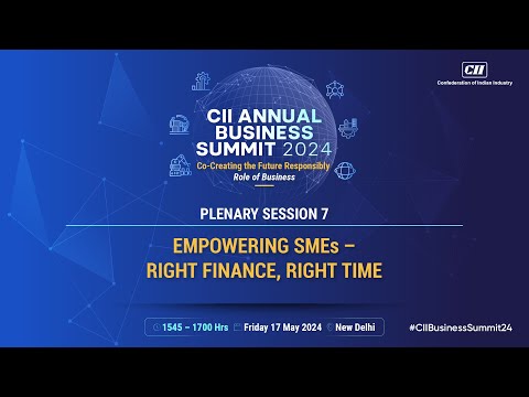 Plenary Session 7: "Empowering SMEs – Right Finance, Right Time"