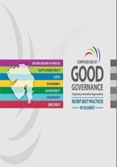 Compendium of Good Governance: Exploring Innovative Approaches (Recent Best Practices in Gujarat)  