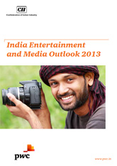 CII-PwC India Entertainment and Media Outlook 2013