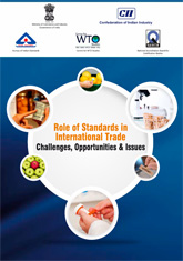 Report on ‘Role of Standards in International Trade: Challenges, Opportunities & Issues’ - Standards Conclave 2014