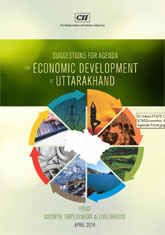 Suggestions for Agenda for Economic Development of Uttarakhand: Focus - Growth, Employment & Livelihoods
