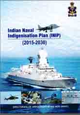 Indian Naval Indigenisation Plan (INIP) 2015-2030