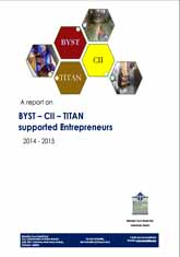 Report - CII, Titan and BYST Project on Affirmative Action – Creating and Sustaining SC/ST Entrepreneurs