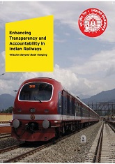 Enhancing Transparency and Accountability in Indian Railways - Mission Beyond Book Keeping