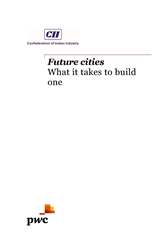 Future Cities - What it takes to build one