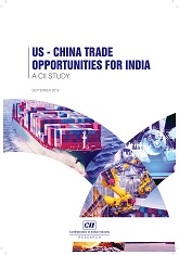 US - China Trade Opportunities for India: A CII Study