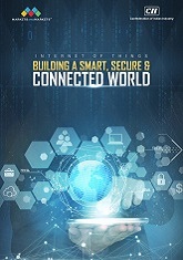 Internet of Things - Building a Smart, Secure & Connected World 
