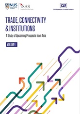 Trade, connectivity & institutions: A Study of Upcoming Prospects from Asia, Volume 1